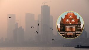 मुंबईतील वायू प्रदूषणावर उच्च न्यायालयाचा कडक इशारा; बीएमसी आणि एमपीसीबीला फटकार