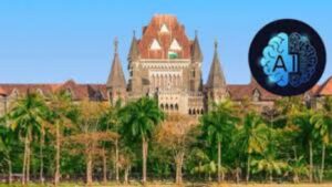 AI वापरा, पण जबाबदारी विसरू नका! एआय-निर्मित युक्तिवादांवर मुंबई हायकोर्ट संतप्त